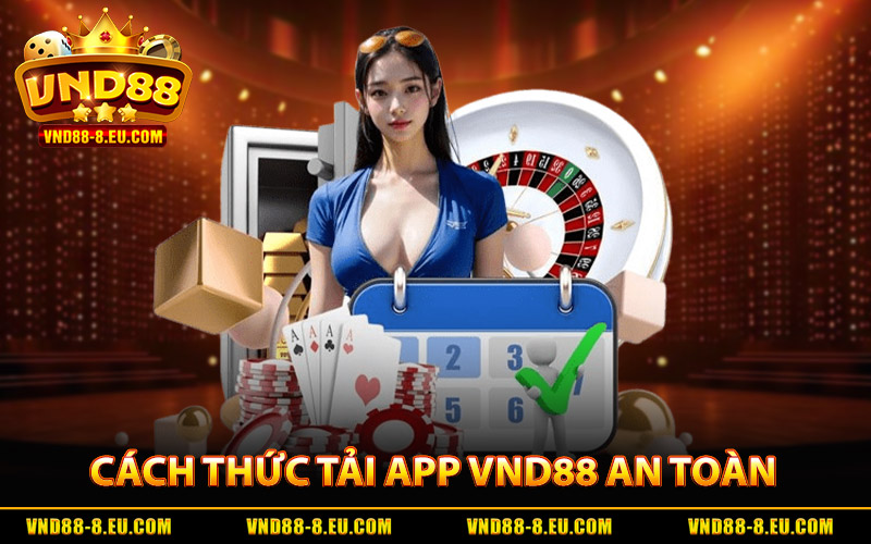 Thủ Thuật Tải App VND88 Chuẩn Chỉnh Chỉ Trong 1 Phút 2 Cách Thức Tải App VND88 An Toàn