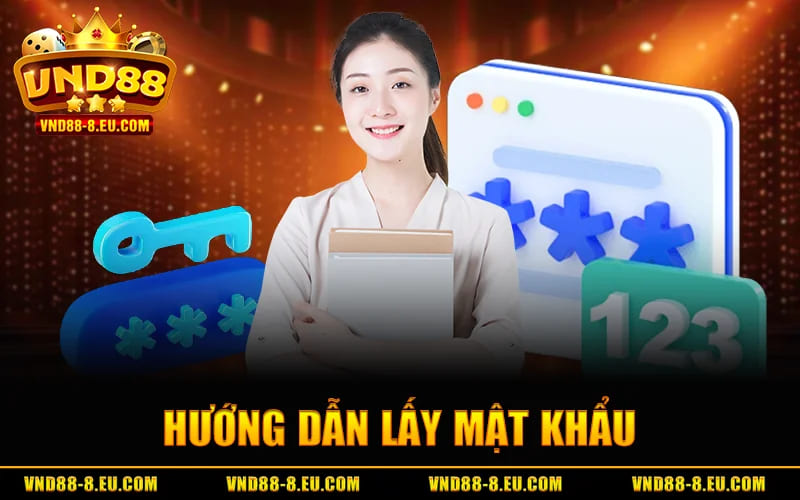 Hướng Dẫn Lấy Mật Khẩu