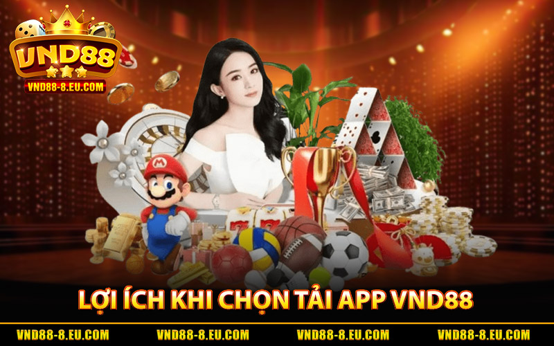 Thủ Thuật Tải App VND88 Chuẩn Chỉnh Chỉ Trong 1 Phút 3 Những Lợi Ích Khi Chọn Tải App VND88